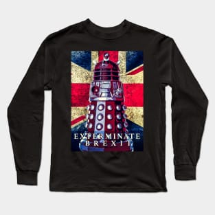 Exterminate Brexit Long Sleeve T-Shirt